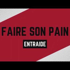 Faire son pain - entraide
