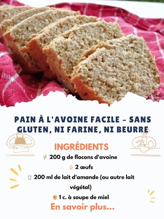 Pain à l'Avoine Facile – Sans Gluten, Ni Farine, Ni Beurre !